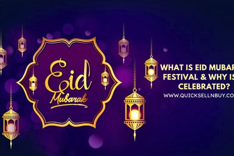 What is Eid Mubarak Festival & Why is it Celebrated?